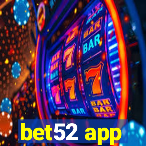 bet52 app